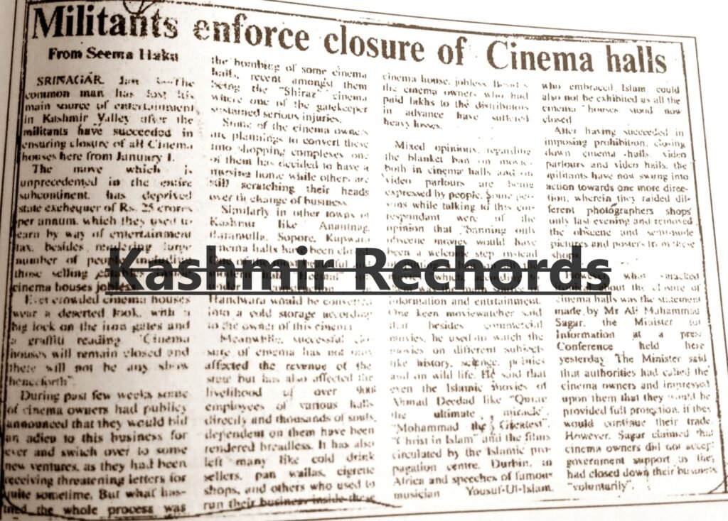 A newsitem published in January 1990, when militants forced closure of cinema halls in Kashmir.