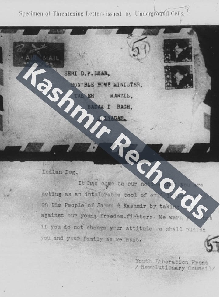 Jammu andKashmir's then Home Minister, D P Dhar also received a threatening letter.